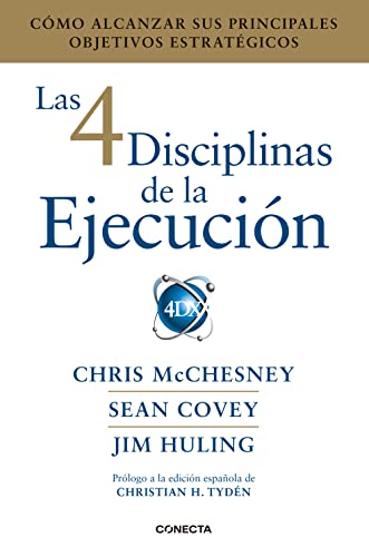 Las 4 Disciplinas de la Ejecución / The 4 Disciplines of Execution (Spanish Edition)