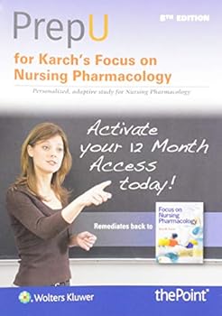 Misc. Supplies PrepU for Karch’s Focus on Nursing Pharmacology Book