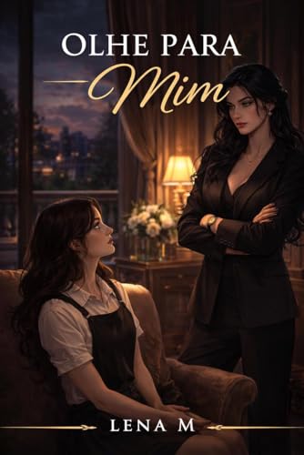 Olhe para mim (Romance Sáfico)