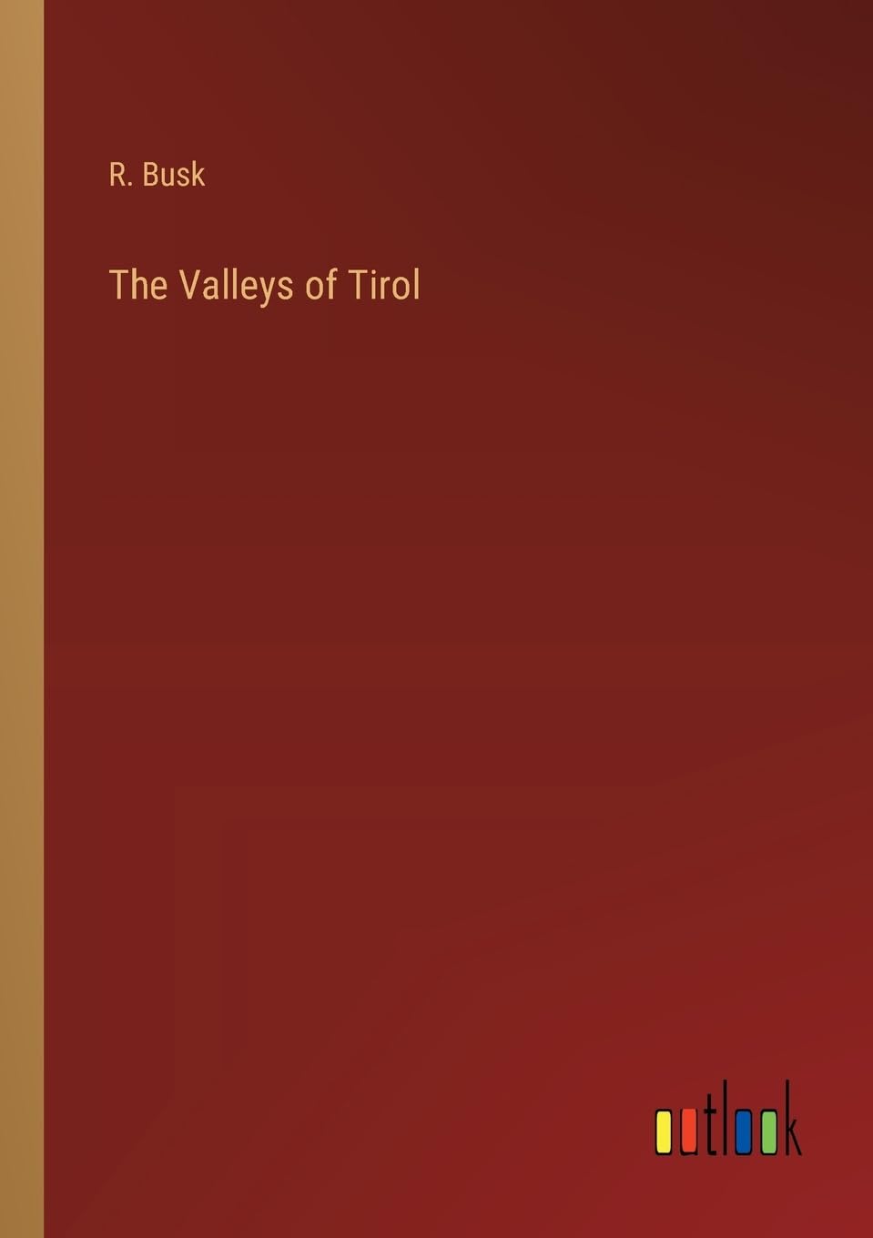 The Valleys of Tirol