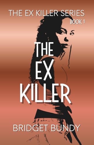 The Ex Killer (The Ex Killer Series)