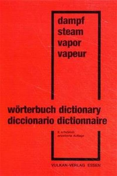 Wörterbuch der Dampferzeugungstechnik: Deutsch-Englisch-Spanisch-Französisch