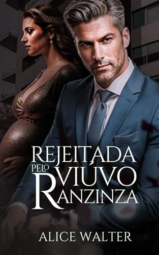 Rejeitada pelo Viúvo Ranzinza