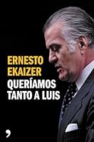 Queríamos tanto a Luis 8499984924 Book Cover
