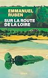  Sur la route de la Loire: Une traversée de la France à vélo