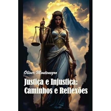 Capa do livro Justiça e Injustiça: Caminhos e Reflexões (Portuguese Edition)