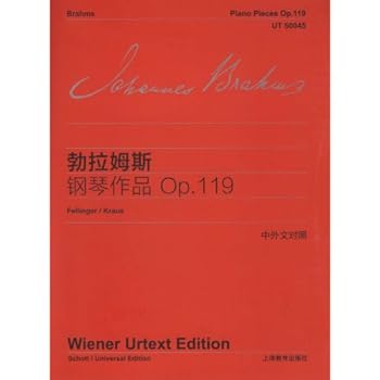 Paperback Op.119-Piano Works of Johannes Brahms- Bi-lingual Version (Chinese Edition) [Chinese] Book