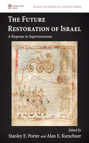 Image of The Future Restoration of Israel: A Response to Supersessionism (McMaster Biblical Studies Series)