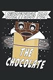  EVERYTHING FOR THE CHOCOLATE: Liniert, kariert und punktiertes Notizbuch-Tagebuch bzw. Übungsbuch mit 120 Seiten