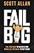 Produktbild Fail Big, Expanded Edition: Fail Your Way to Success and Break All the Rules to Get There (Bulletproof Mindset Mastery Series)