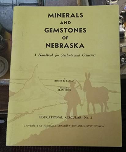 The Minerals and Gemstones of Nebraska: A Handbook for Students and Collectors