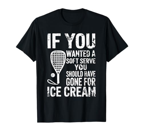 If You Wanted A Soft Serve Funny Racquetball T-Shirt