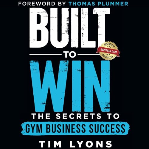 Built to Win by Tim Lyons episode artwork