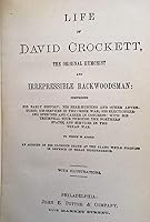 Life of David Crockett; the Original Humorist and Irrepressible Backwoodsman... B000LTNG9W Book Cover