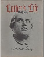 Luther's Life Martin Luther - A Revision Based on Luther's Life By O. Nilsen B00E6NAU98 Book Cover