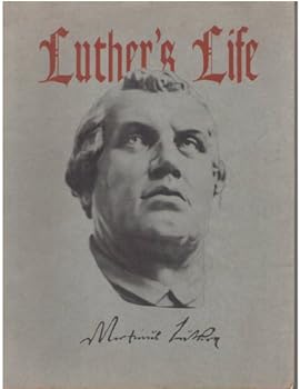 Paperback Luther's Life Martin Luther - A Revision Based on Luther's Life By O. Nilsen Book