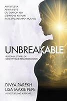 Unbreakable: Personal Stories of Growth and Transformation 1949513483 Book Cover