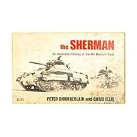 The Sherman: An illustrated history of the M4 Medium tank, B001ERBQ9W Book Cover