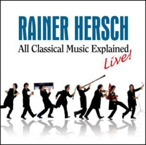 All Classical Music Explained [Audio CD] Hersch, Rainer