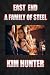 EAST END A FAMILY OF STEEL