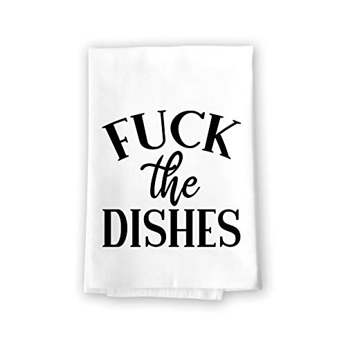 Honey Dew Gifts Funny Inappropriate Kitchen Towels, Fuck The Dishes Flour Sack Towel, 27 inch by 27 inch, 100% Cotton, Highly Absorbent, Multi-Purpose Kitchen Dish Towel, 10005