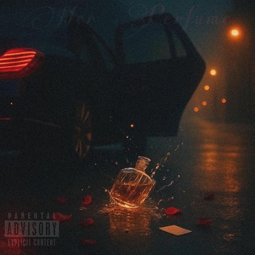 Her Perfume Freestyle [Explicit]