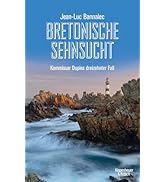 Bretonische Sehnsucht: Kommissar Dupins dreizehnter Fall