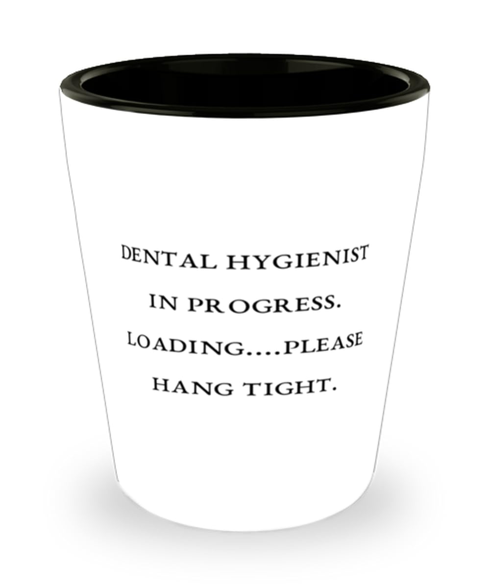Unique Dental hygienist Gifts, Dental Hygienist in Progress..., Dental hygienist Shot Glass From Friends, Gifts For Coworkers