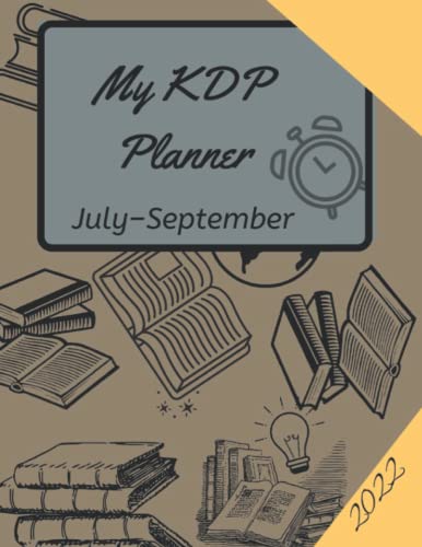 Kindle Direct Publisher (KDP) Planner: A Unique journal for KDP Records, Research points, Constructive details and Necessary updates.