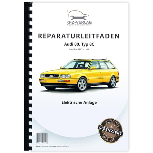 Audi 80 Typ 8C 1991-1995 Elektrische Anlage Elektrik Systeme Reparaturanleitung