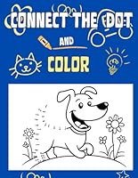 Connect the Dots and Color B0F63D2YK6 Book Cover