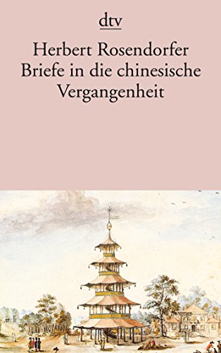 Preisvergleich Produktbild Briefe in die chinesische Vergangenheit: Roman