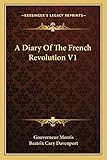 A Diary Of The French Revolution V1