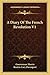 A Diary Of The French Revolution V1