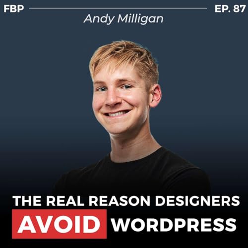 Andy Milligan: From College Golfer to $15K/mo Agency (No Code, No WordPress) | Ep. 87