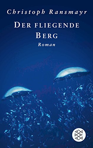 Der fliegende Berg: Roman Der fliegende Berg: Roman