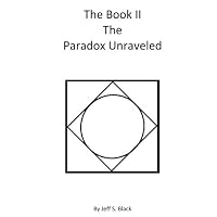 The Paradox Unraveled : The Book II 1975684869 Book Cover