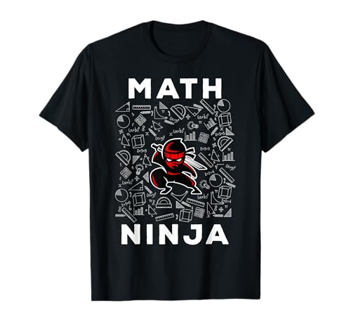 MATH NINJA T-shirt for Kids & Adults Mathematics Geek Gift T-Shirt