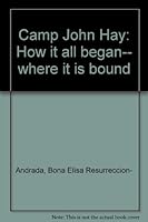Camp John Hay: How it all began-- where it is bound 9719202513 Book Cover