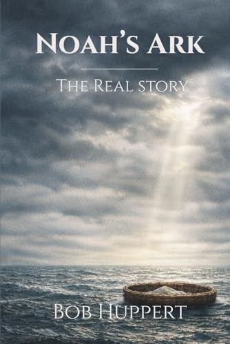 Noah's Ark: The Real Story