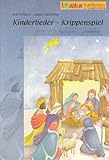 Kinderlieder Krippenspiele: Zwei Krippenspiele und ein Dreikönigsspiel mit vielen Liedern