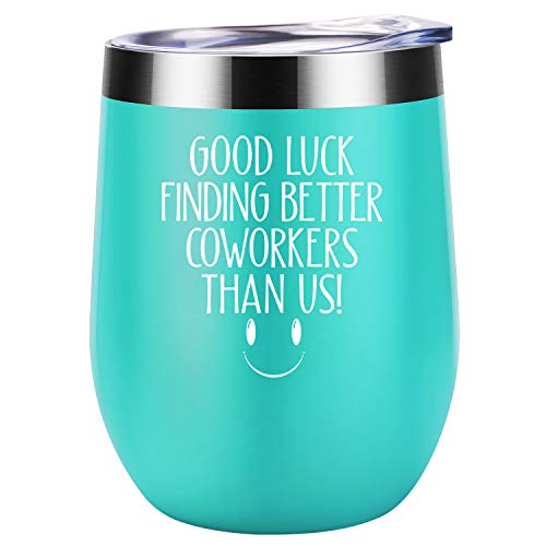 Good Luck Finding Better Coworkers Than Us - Going Away Gift for Coworker