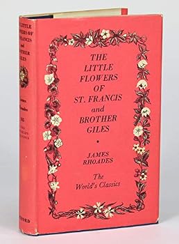 The little flowers of St. Francis of Assisi: and The life of Brother Giles