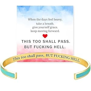 Générique Cela aussi passera le bracelet mantra, MAIS PUTAIN D'ENFER Bracelet manchette de couleur de motivation gravé, message caché inspirant (#d)