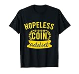 Photo Gallery divertente regalo senza speranza coin addict crypto miners maglietta Photo Gallery divertente regalo senza speranza coin addict crypto miners maglietta