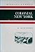 Colonial New York: A History