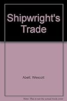 Shipwright's Trade 0870332848 Book Cover