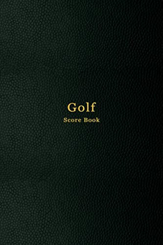 Golf Score Book: Golf log book and scorecard | Notebook