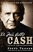 The Man Called CASH: The Life, Love and Faith of an American Legend