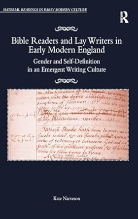 Bible Readers and Lay Writers in Early Modern England: Gender and Self-Definition in an Emergent Writing Culture book cover